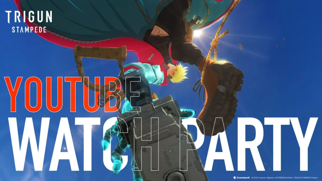 Une Watch Party Trigun Stampede organisée sur YouTube par Crunchyroll